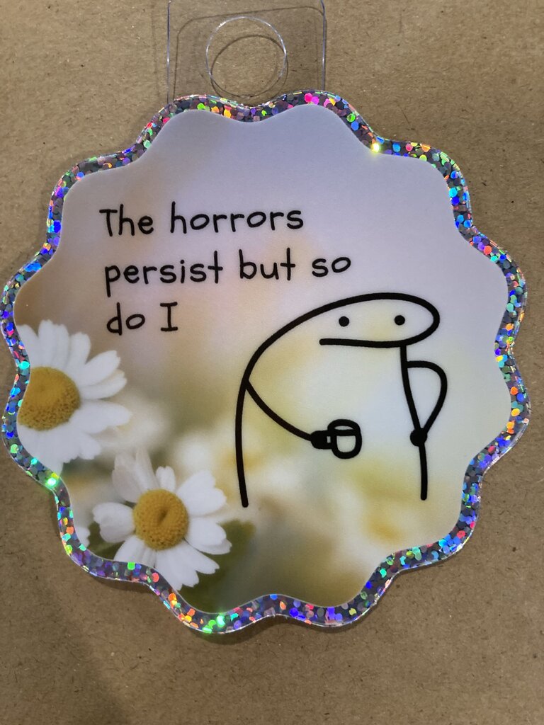 "The Horrors Persist" Sticker