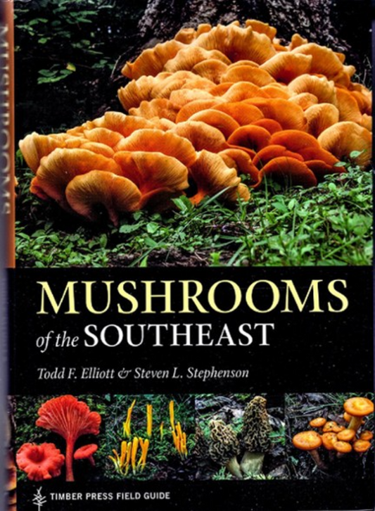"Mushrooms of the Southeast" by Elliott and Stephenson