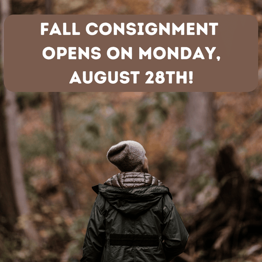 Fall Consignment Opens on August 28th!