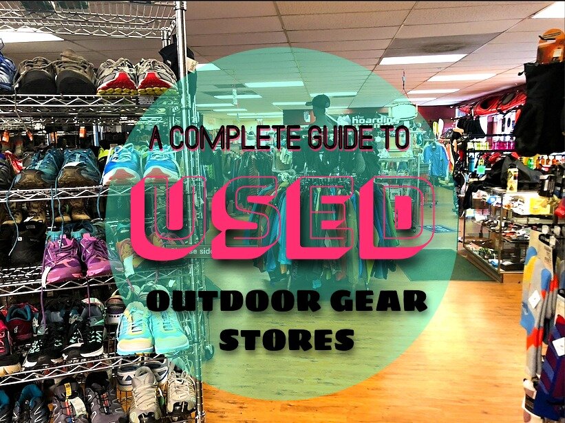 Check out this Guide to Used Outdoor Gear Stores!