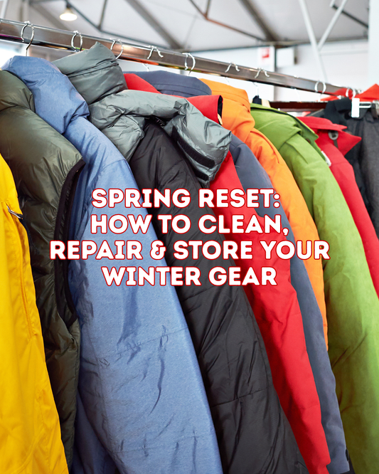 Spring Reset: How to Clean, Repair & Store Your Winter Gear