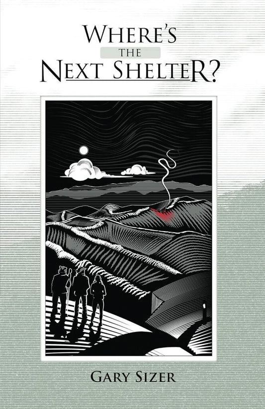 Where's The Next Shelter (Local Author) by Gary Sizer *Signed Copy, 1st Edition*