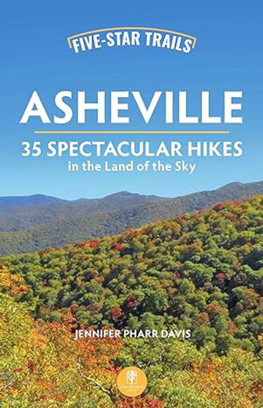 Five Star Trails Asheville: 3nd Edition, Pharr Davis