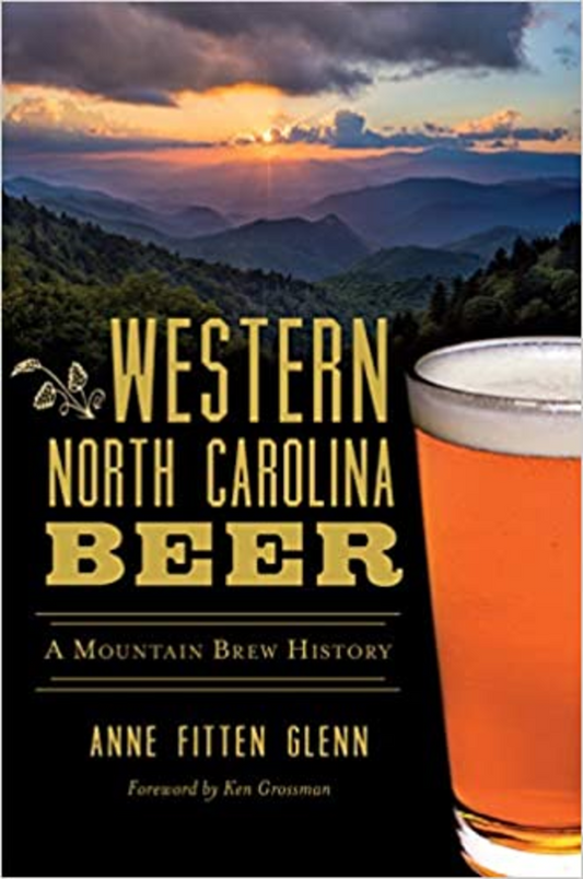 Western North Carolina Beer: A Mountain's Brew History