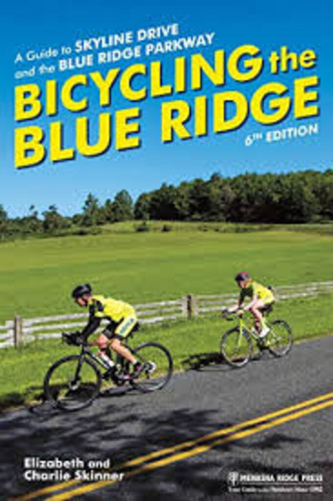 Bicycling the Blue Ridge 6th Edition