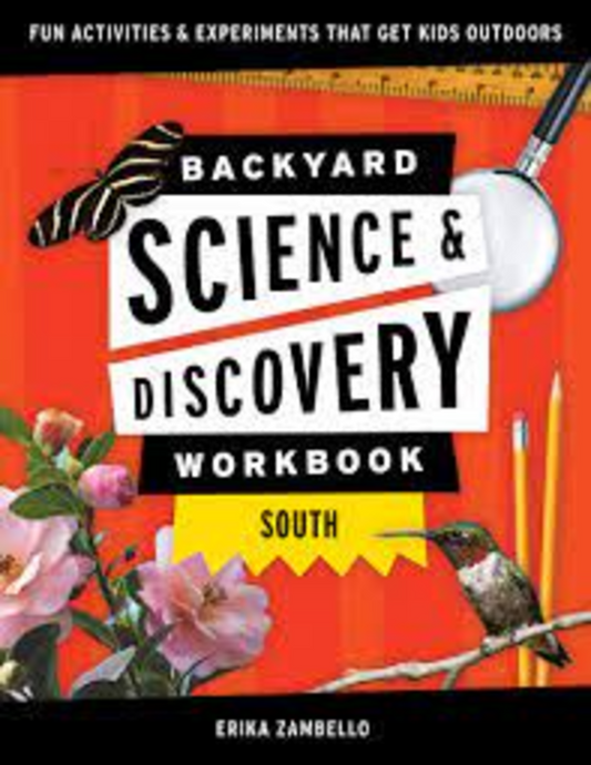 Backyard Science and Discovery Workbook, The South