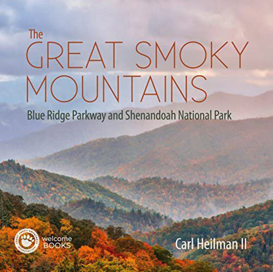 The Great Smoky Mountains, Blue Ridge Parkway, Shenandoah National Park, Carl Heilman II