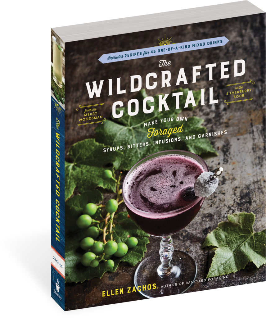 "The Wildcrafted Cocktail: Make Your Own Foraged Syrups, Bitters, Infusions, and Garnishes; Includes Recipes for 45 One-of-a-Kind Mixed Drinks" by Ellen Zachos