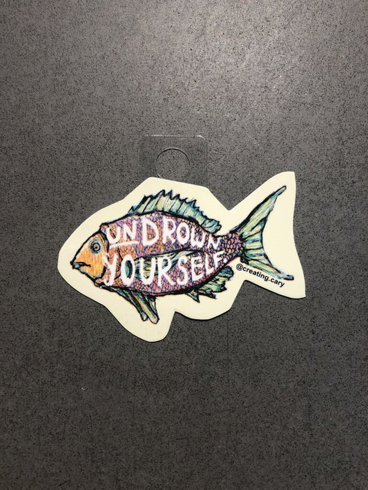 Gingerly Designs Undrown Yourself Fish Sticker