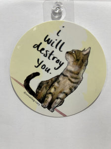 Gingerly Designs I Will Destroy You Cat Sticker