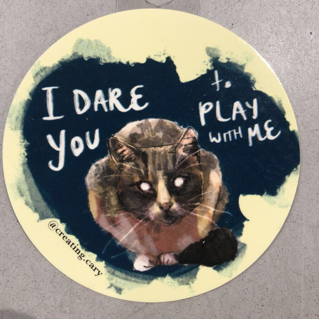 Gingerly Designs I Dare You To Play With Me Cat Sticker