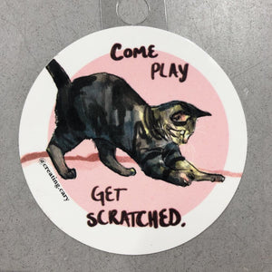 Gingerly Designs Come Play Get Scratched Cat Sticker