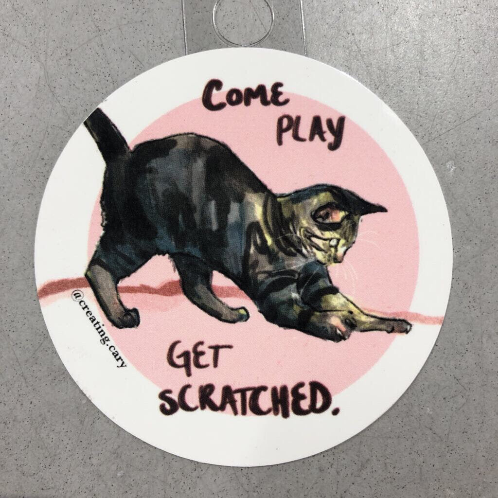 Gingerly Designs Come Play Get Scratched Cat Sticker