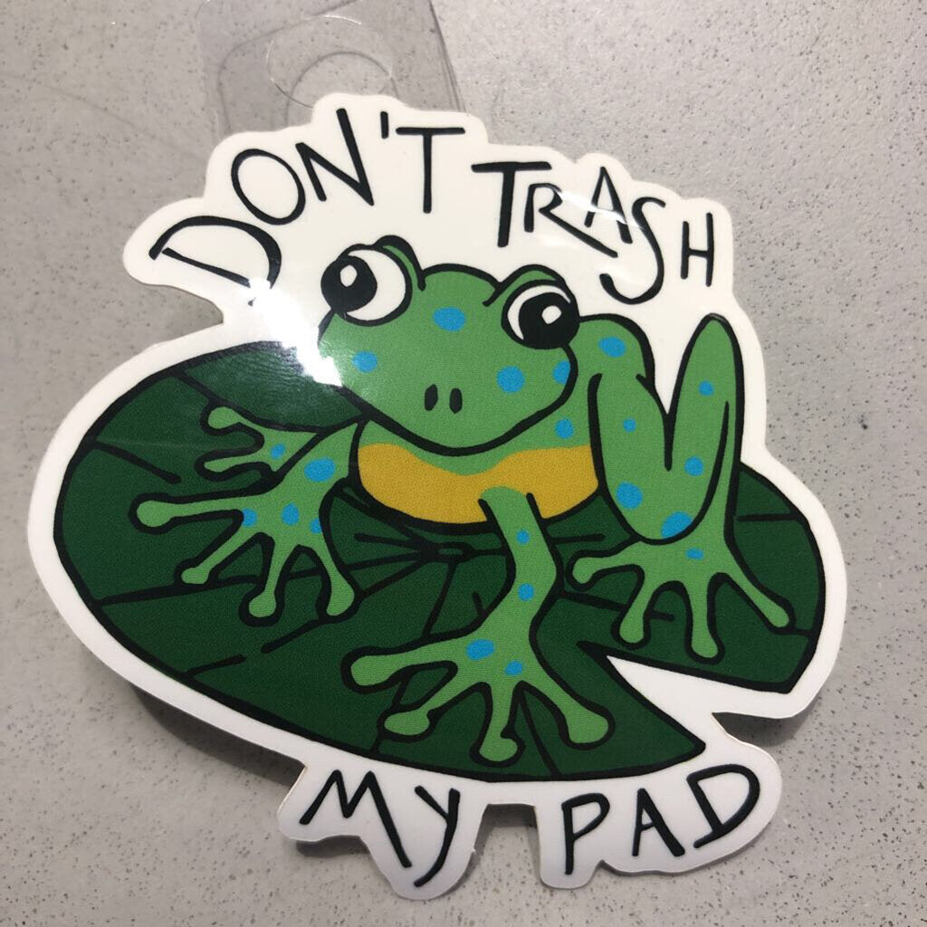 "Don't Trash My Pad" Frog w/ Lilypad